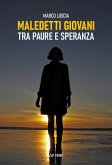 Maledetti giovani. Tra paure e speranza Maledetti giovani. Tra paure e speranza