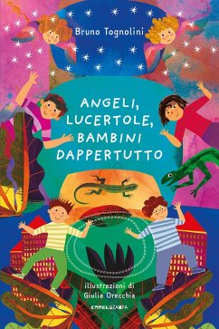 Angeli, lucertole, bambini dappertutto - Tognolini, Bruno