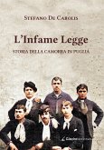 L' infame legge. Storia della camorra in Puglia