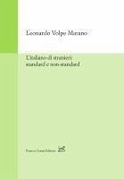 L' italiano di stranieri: standard e non-standard - Volpe Morano, Leonardo L' italiano di stranieri: standard e non-standard - Volpe Morano, Leonardo