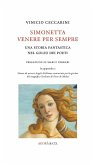 Simonetta Venere per sempre. Una storia fantastica nel Golfo dei poeti Simonetta Venere per sempre. Una storia fantastica nel Golfo dei poeti