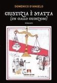 Giustizia è sfatta (un giallo giudizioso) Giustizia è sfatta (un giallo giudizioso)