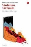 Violenza virtuale. Vita digitale e dolore reale Violenza virtuale. Vita digitale e dolore reale
