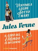 Ventimila leghe sotto i mari-Il giro del mondo in 80 giorni Ventimila leghe sotto i mari-Il giro del mondo in 80 giorni