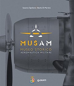 Musam. Museo storico Aeronautica Militare - Ognibene, Susanna; Di Martino, Basilio Musam. Museo storico Aeronautica Militare - Ognibene, Susanna; Di Martino, Basilio