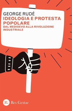 Cover Ideologia e protesta popolare. Dal Medioevo alla Rivoluzione industriale