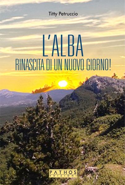 L' alba. La rinascita di un nuovo giorno!