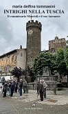 Intrighi nella Tuscia. Il commissario Mascioli e il suo Anemone Intrighi nella Tuscia. Il commissario Mascioli e il suo Anemone