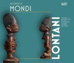 Incontri di mondi lontani. Dai viaggi d'esplorazione dell'800 alle ricerche di Angelo e Alfredo Castiglioni. Catalogo della mostra (Varese, 16 dicembre 2023-1 giugno 2025) Incontri di mondi lontani. Dai viaggi d'esplorazione dell'800 alle ricerche di Angelo e Alfredo Castiglioni. Catalogo della mostra (Varese, 16 dicembre 2023-1 giugno 2025)