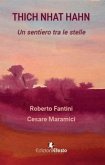 Thich Nhat Hanh. Un sentiero tra le stelle Thich Nhat Hanh. Un sentiero tra le stelle