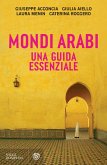 Mondi arabi. Una guida essenziale Mondi arabi. Una guida essenziale