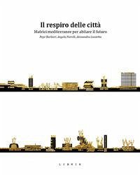 Cover Il respiro delle città. Matrici mediterranee per abitare il futuro