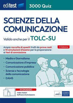 EdiTEST. Scienze della comunicazione. 3000 quiz. Ampia raccolta di quesiti tratti da prove reali e 10 simulazioni d'esame per la preparazione ai test di accesso
