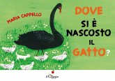 Dove si è nascosto il gatto? Dove si è nascosto il gatto?