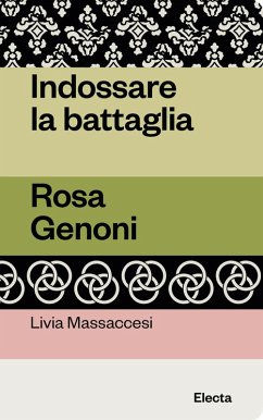 Cover Indossare la battaglia. Rosa Genoni