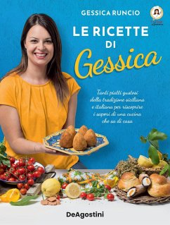 Cover Le ricette di Gessica. Tanti piatti gustosi della tradizione siciliana e italiana per riscoprire i sapori di una cucina che sa di casa