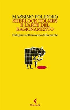 Cover Sherlock Holmes e l'arte del ragionamento. Indagine nell'universo della mente