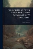 Church Of St. Peter, Hascombe (short Account) [by V. Musgrave]