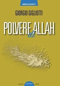 Polvere di Allah - Gigliotti, Giorgio