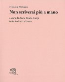 Non scriverai più a mano. Testo tedesco a fronte Non scriverai più a mano. Testo tedesco a fronte