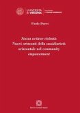 Status activae civitatis. Nuovi orizzonti della sussidiarietà orizzontale nel community empowerment Status activae civitatis. Nuovi orizzonti della sussidiarietà orizzontale nel community empowerment