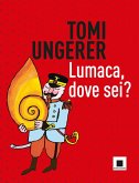Lumaca, dove sei? Lumaca, dove sei?