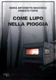 Come lupo nella pioggia Come lupo nella pioggia
