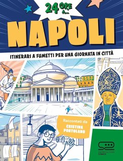 24 ore a... Napoli. Itinerari a fumetti per una giornata in città Cover 24 ore a... Napoli. Itinerari a fumetti per una giornata in città