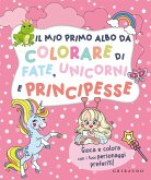 Il mio primo albo da colorare di fate unicorni e principesse