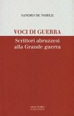 Voci di guerra. Scrittori abruzzesi alla grade guerra