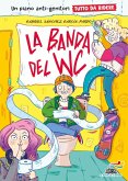 La banda del WC. Un piano anti-genitori tutto da ridere La banda del WC. Un piano anti-genitori tutto da ridere