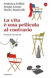 Cover La vita e una pellicola al contrario. Pensieri sul cinema
