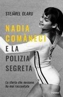 Cover Nadia Comaneci e la polizia segreta. La storia che nessuno ha mai raccontato