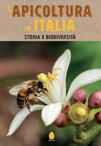 Cover L' apicoltura in Italia. Storia e biodiversità