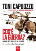 Cos'è la guerra? I conflitti spiegati ai ragazzi Cos'è la guerra? I conflitti spiegati ai ragazzi