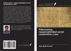 Fideicomiso, responsabilidad social corporativa y paz Fideicomiso, responsabilidad social corporativa y paz