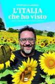 L' Italia che ho visto. Luoghi, storie e ricette di un Paese autentico
