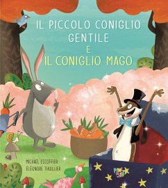 Cover Il piccolo coniglio gentile e il coniglio mago