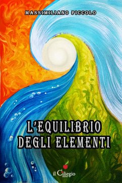 L' equilibrio degli elementi - Piccolo, Massimiliano