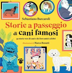 Cover Storie a passeggio di cani famosi. 50 racconti di cani e dei loro amici celebri