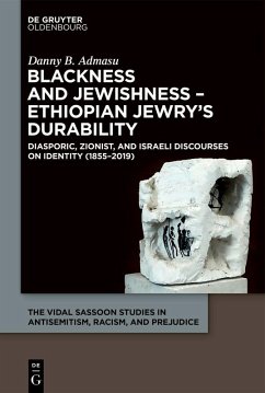 Blackness and Jewishness - Ethiopian Jewry's Durability - Admasu, Danny B. Blackness and Jewishness - Ethiopian Jewry's Durability - Admasu, Danny B.