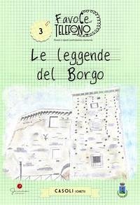 Favole al telefono: nonni e nipoti costruiscono memoria, Casoli (Ch). Le leggende del borgo