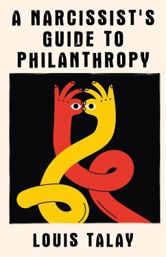 Cover A Narcissist's Guide to Philanthropy