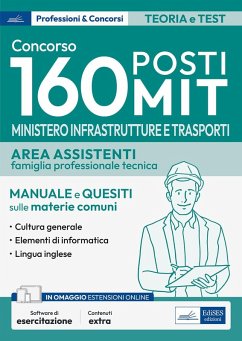 Cover Concorso 160 posti MIT. Ministero Infrastrutture e Trasporti. Area assistenti famiglia professionale e tecnica. Manuale e quesiti sulle materie comuni