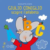 Giulio Coniglio scopre l'alfabeto Giulio Coniglio scopre l'alfabeto