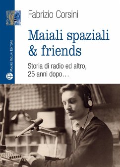 Maiali spaziali & friends. Una storia di radio ed altro, 25 anni dopo... Cover Maiali spaziali & friends. Una storia di radio ed altro, 25 anni dopo...