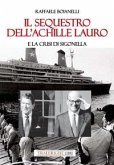 Il sequestro dell'Achille Lauro e la crisi di Sigonella Il sequestro dell'Achille Lauro e la crisi di Sigonella