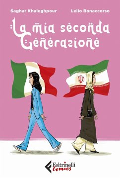La mia seconda generazione - Saghar, Khaleghpour; Bonaccorso, Lelio La mia seconda generazione - Saghar, Khaleghpour; Bonaccorso, Lelio