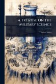 A Treatise On The Military Science A Treatise On The Military Science
