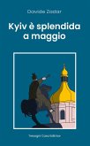 Kyiv è splendida a maggio Kyiv è splendida a maggio